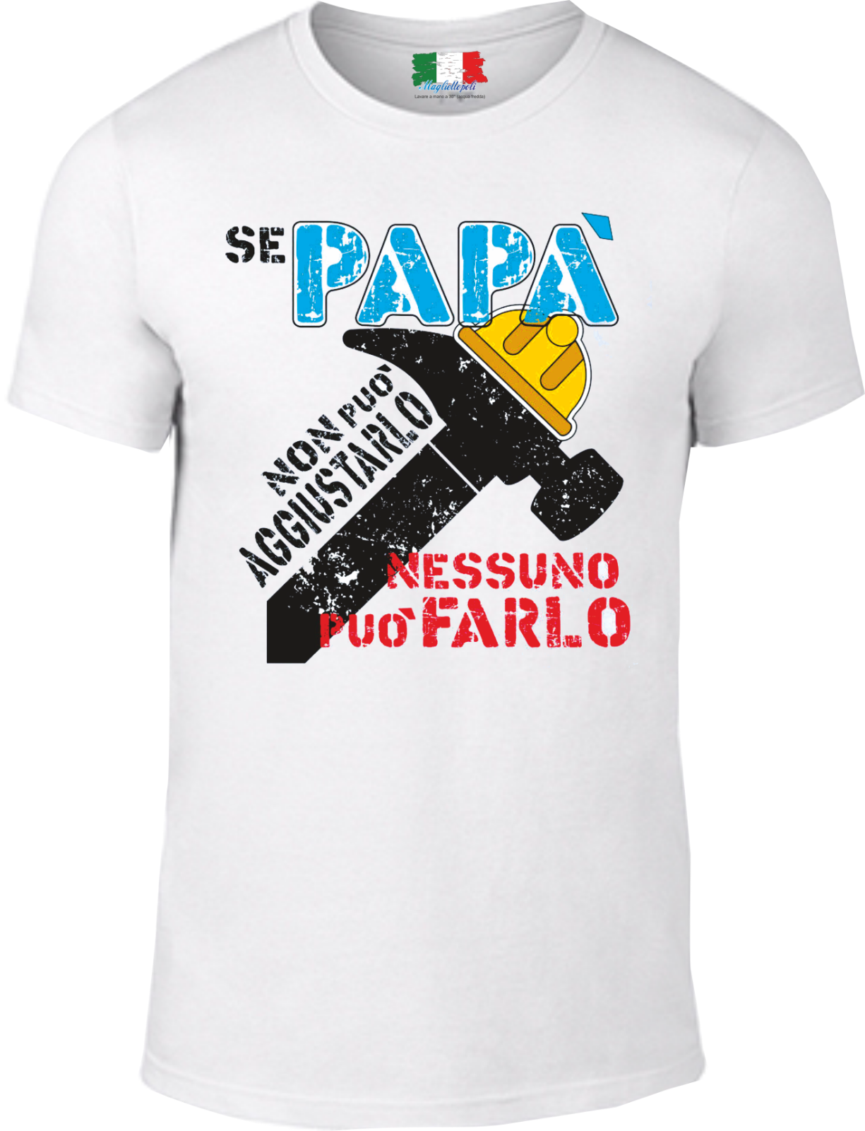 MAGLIETTA MADE IN ITALY IDEA REGALO PER LA FESTA DEL PAPA': EROE