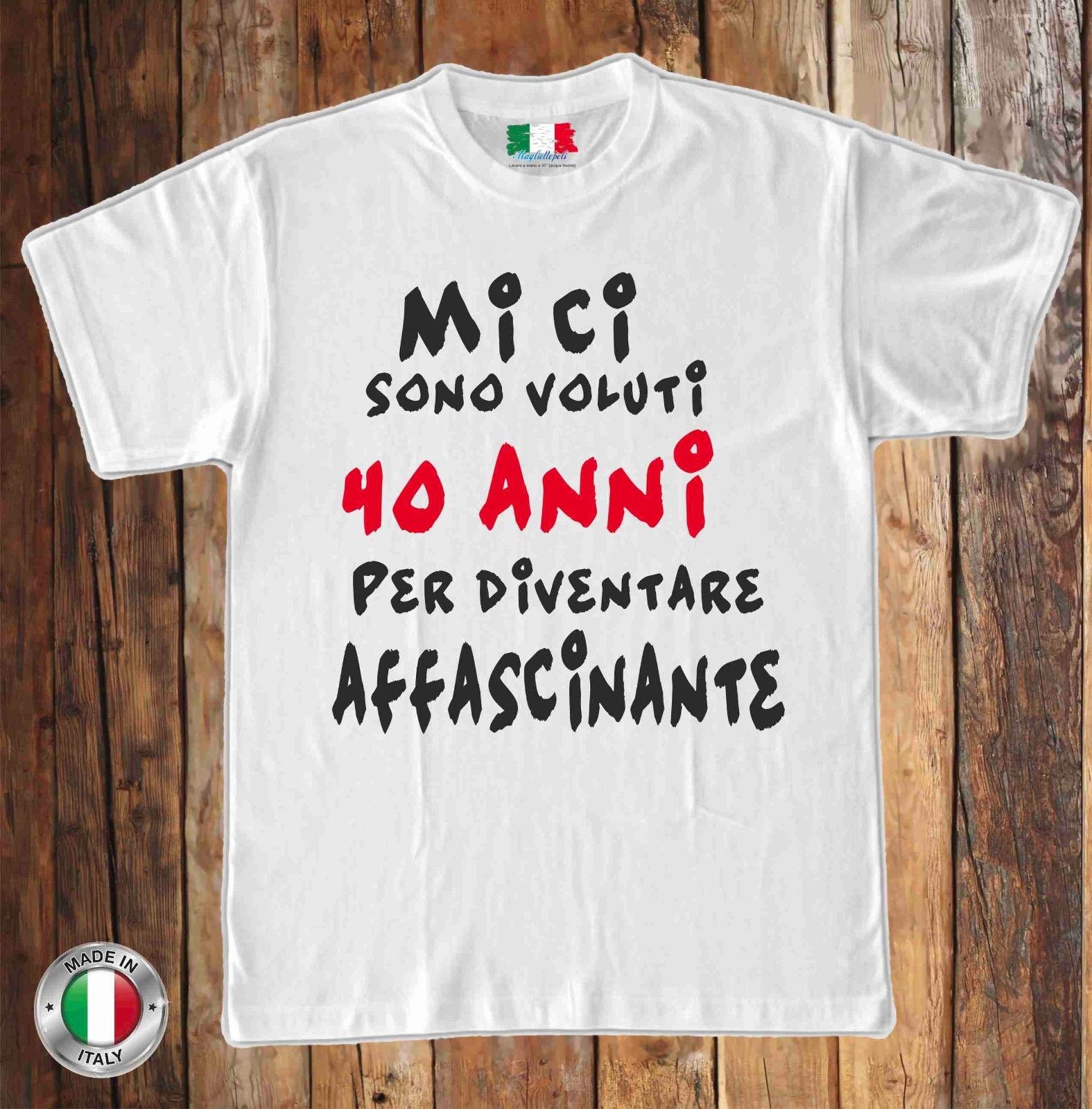 MAGLIETTA IN 100% COTONE UOMO/DONNA PER 40 ANNI TITOLO: AFFASCINANTE