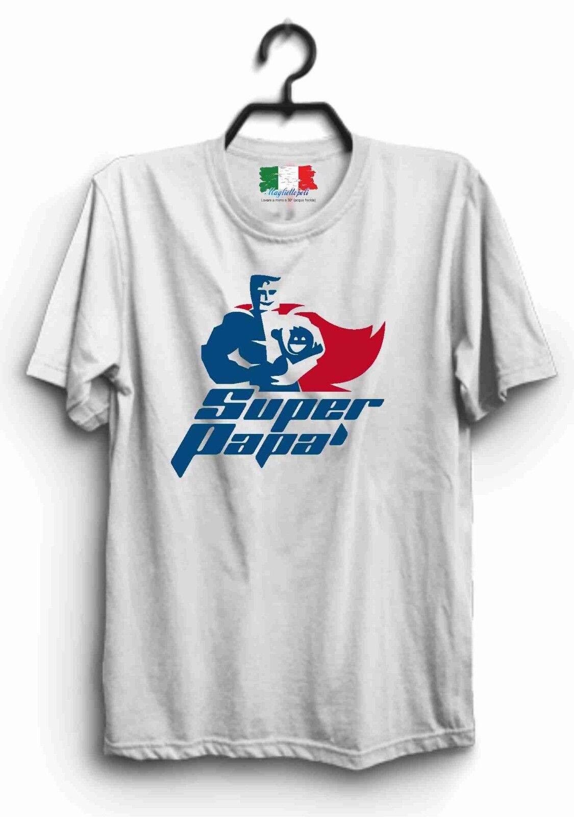MAGLIETTA MADE IN ITALY IDEA REGALO PER LA FESTA DEL PAPA':   SUPER P