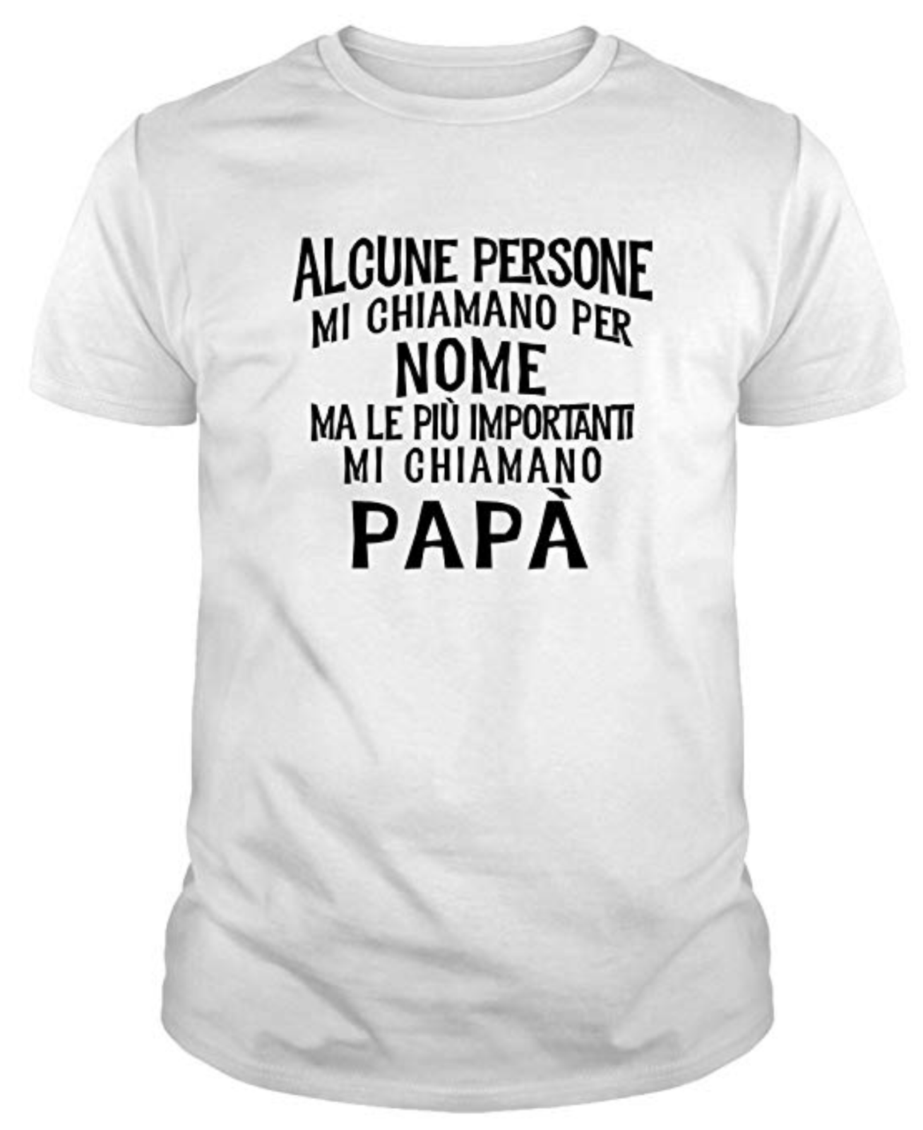 MAGLIETTA  IDEA REGALO PER LA FESTA DEL PAPA': PER NOME