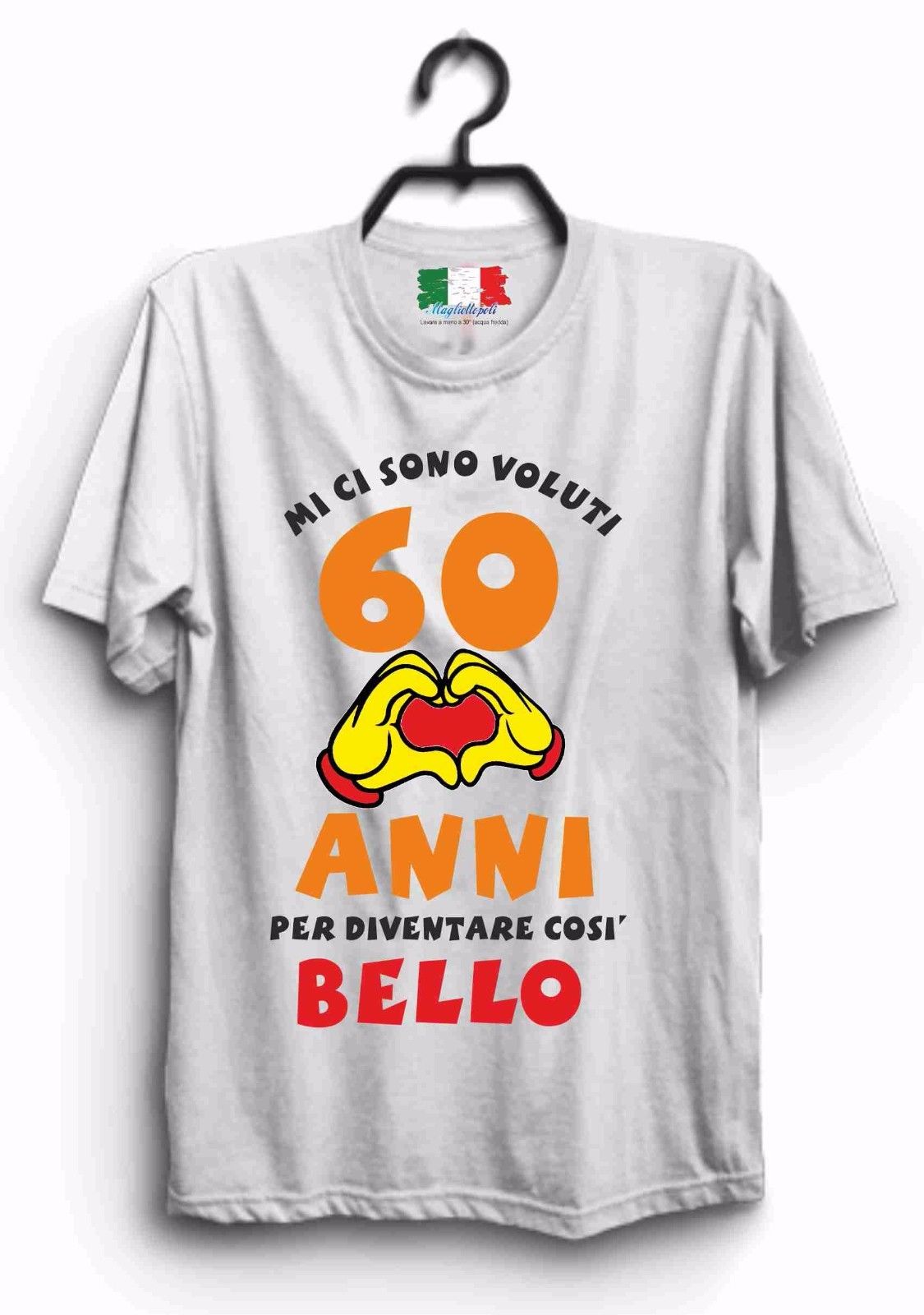 MAGLIETTA UOMO DONNA MADE IN ITALY IDEA REGALO: 60 BELLO