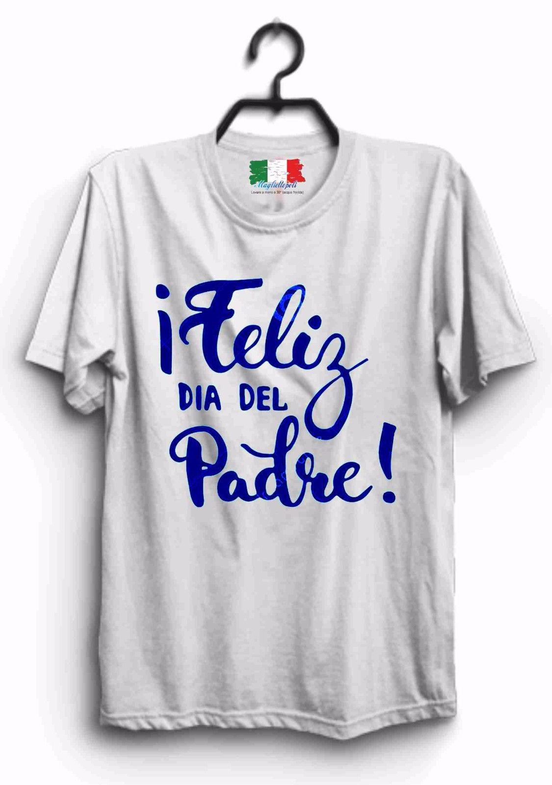 MAGLIETTA MADE IN ITALY IDEA REGALO PER LA FESTA DEL PAPA': FELIZ