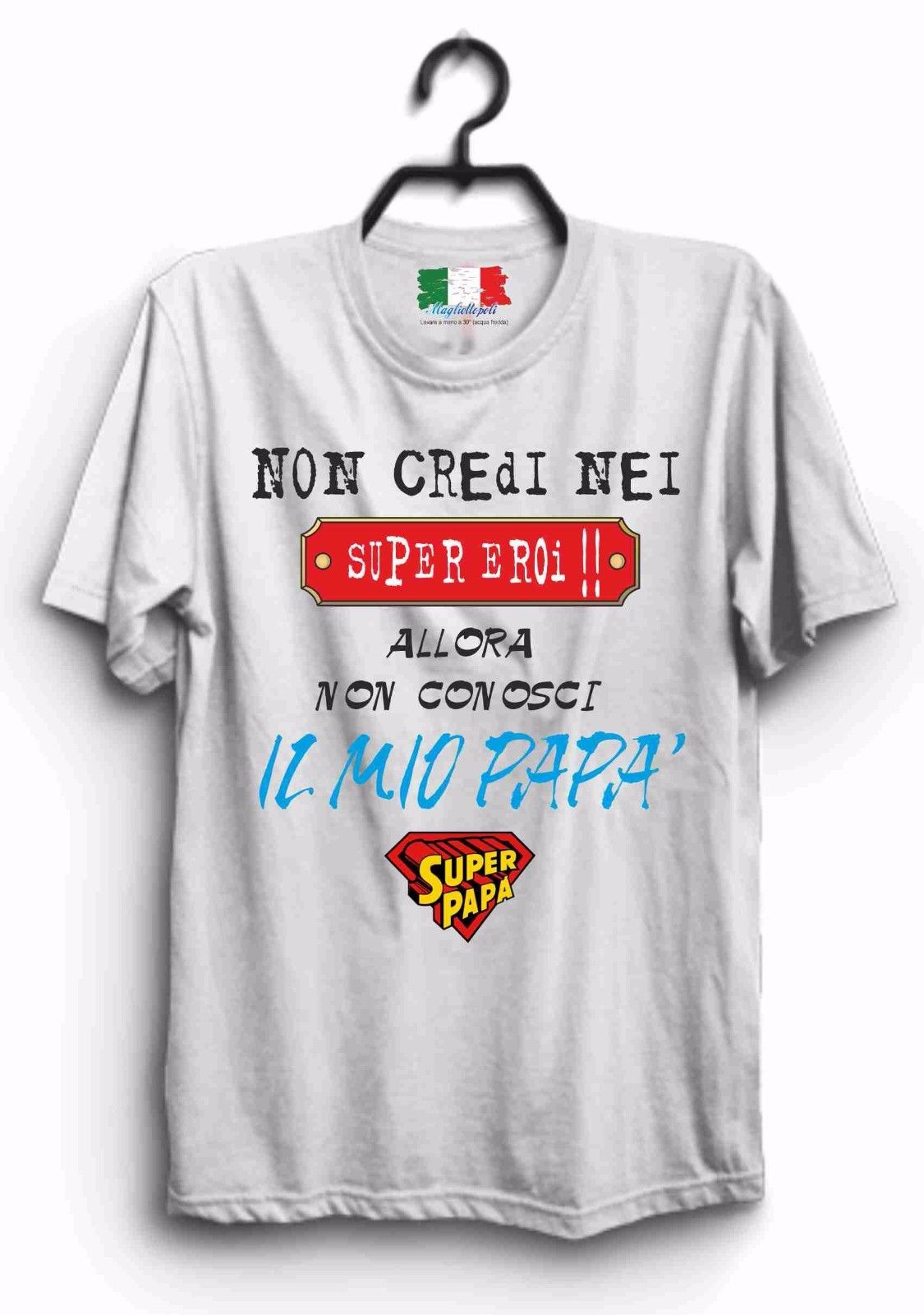 MAGLIETTA MADE IN ITALY IDEA REGALO PER LA FESTA DEL PAPA': superissi