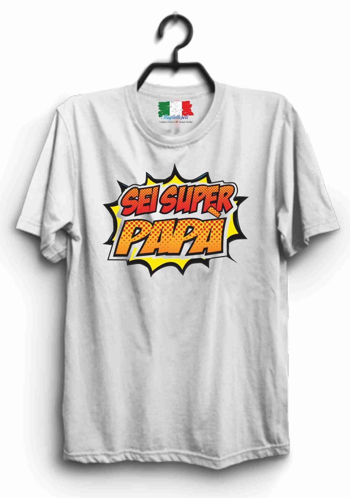 MAGLIETTA MADE IN ITALY IDEA REGALO PER LA FESTA DEL PAPA':  SEI SUPE