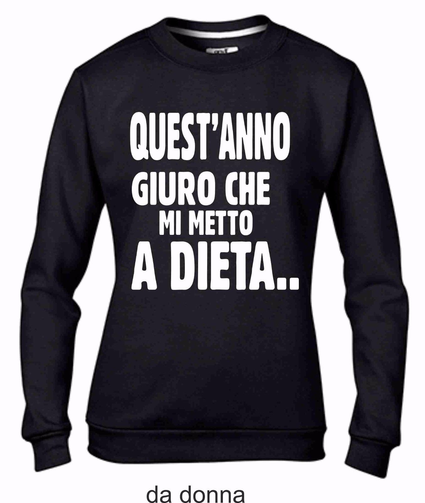 Felpa da girocollo Fashion DA DONNA CON STAMPA: METTO DIETA