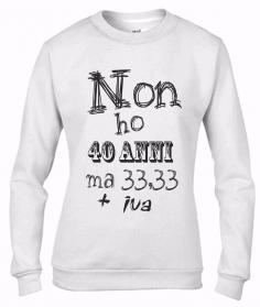Felpa da girocollo Fashion:40 ANNI